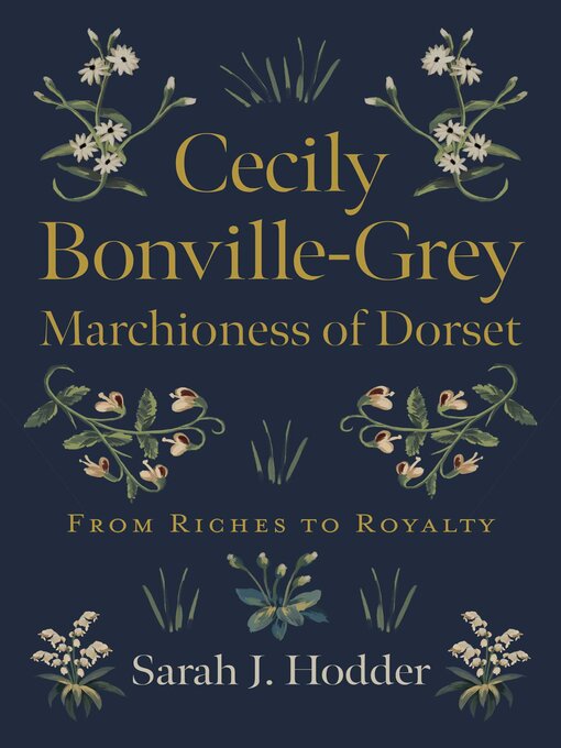 Title details for Cecily Bonville-Grey--Marchioness of Dorset by Sarah  J. Hodder - Available
